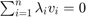 $\sum_{i=1}^{n}\lambda_{i}v_{i}=0$